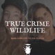 True Crime Wildlife