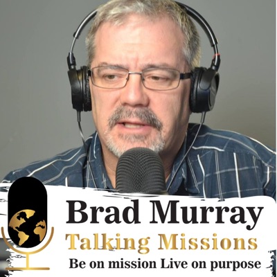 Brad Murray Talking Missions