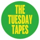 The Tuesday Tapes