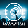 Bass & Breaks with Mike Swaine - Mike Swaine // Low Key Audio
