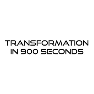 Transformation in 900 Seconds
