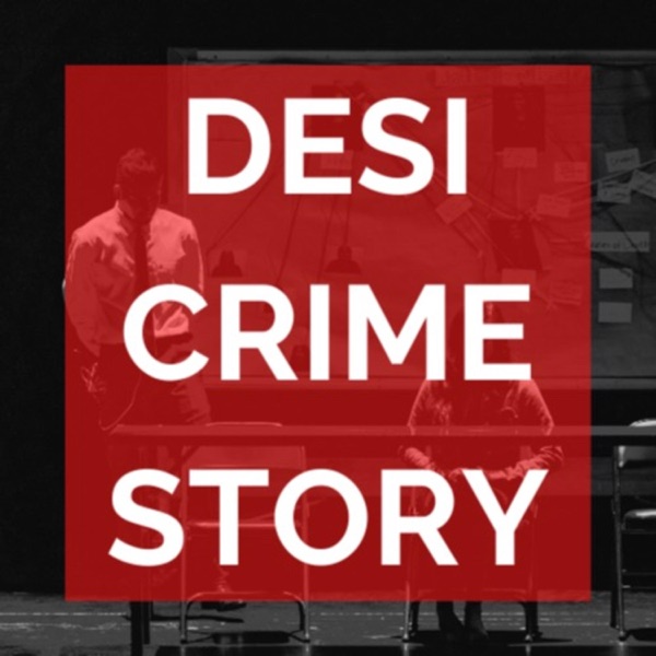 Desi Crime Story
