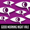 Good Morning Night Vale - Night Vale Presents