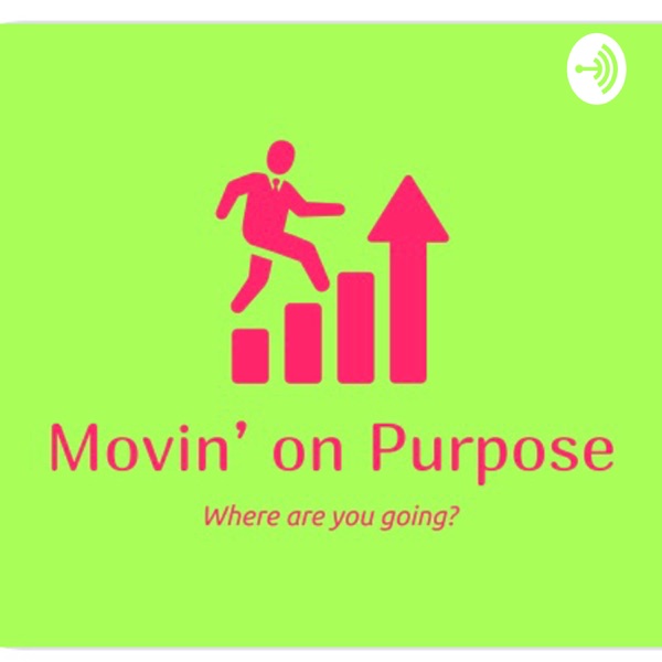 Movin’ on Purpose! Artwork