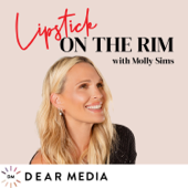 Lipstick on the Rim - Dear Media, Molly Sims
