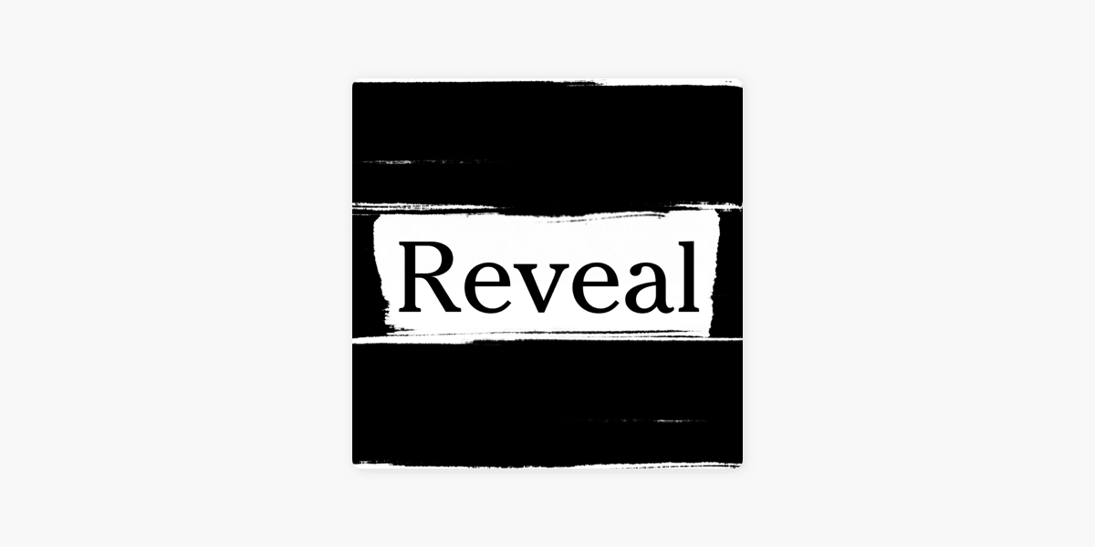 ‎Reveal on Apple Podcasts