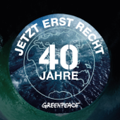 40 Jahre Greenpeace - Jetzt erst recht! - Greenpeace Deutschland