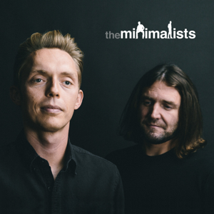 The Minimalists Podcast podcast