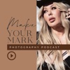 Make Your Mark - A Photography Podcast artwork
