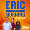 Eric in the Morning