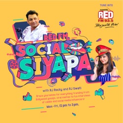 RED FM Social Siyapa with RJ Swati & Rocky