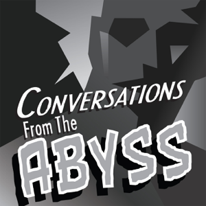 Conversations From The Abyss podcast