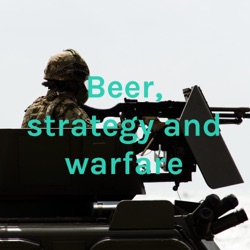 Beer, strategy and warfare