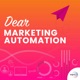 Dear Marketing Automation