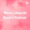 Maria Eduarda Bassi’s Podcast  artwork