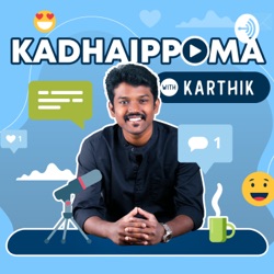 Sex Kadal Kanni - 37 â€¢ S3 â€¢ E2 â€¢ Sex - Ft. SexEd Tamil Podcast â€¢ Voice(d)Less â€“ Kadhaippoma  With Karthik - Tamil Podcast â€“ Podcast â€“ Podtail