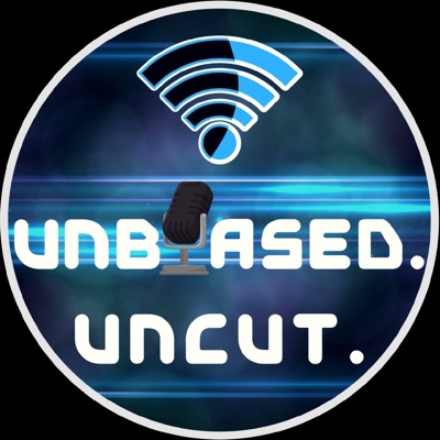 UnBiased. UnCut. UnBiased. UnCut.