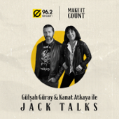 Jack Talks by Jack Lives Here | Gülşah Güray & Kanat Atkaya - 962 Digital