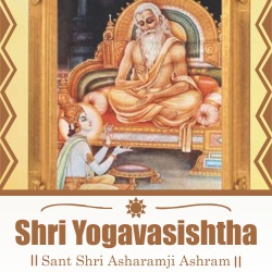 Kaag Bhushundi Vashishthaji Samvad : Pujya Sant Shri Asharamji Bapu