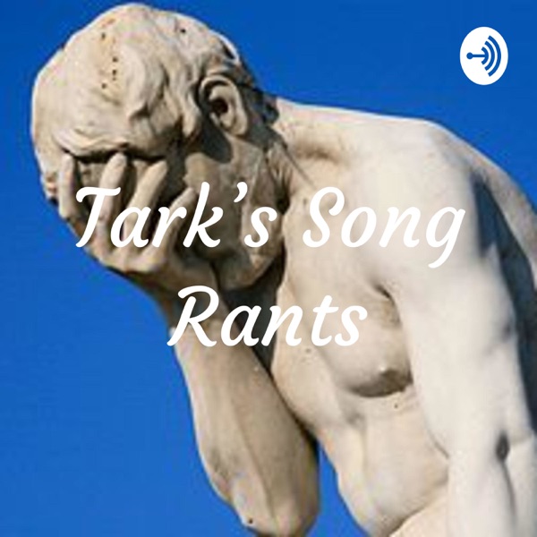 Tark's Song Rants Artwork