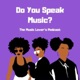 Do You Speak Music