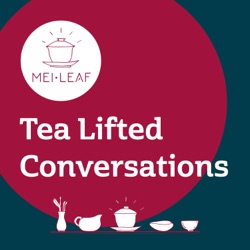 Tea Lifted Conversations - Mei Leaf