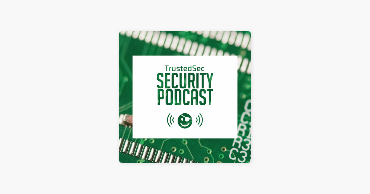 ‎TrustedSec Security Podcast op Apple Podcasts