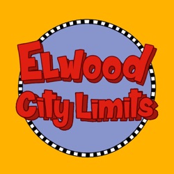 Elwood City Limits Episode 230: Front-Facing Bailey (with Hannah!)