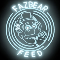Fazbear Feed: My Origin to FNaF