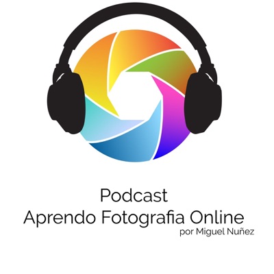 Podcast Aprendo Fotografia Online Podcast Aprendo Fotografia Online
