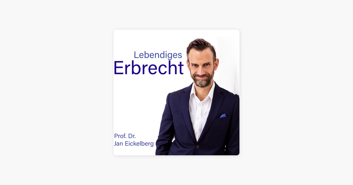 Lebendiges Erbrecht“ Auf Apple Podcasts