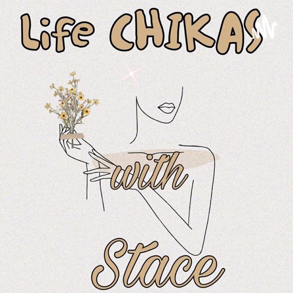 Life CHIKAS with STACE✨ Artwork