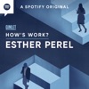 How's Work? with Esther Perel