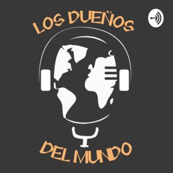 Los Dueños del Mundo