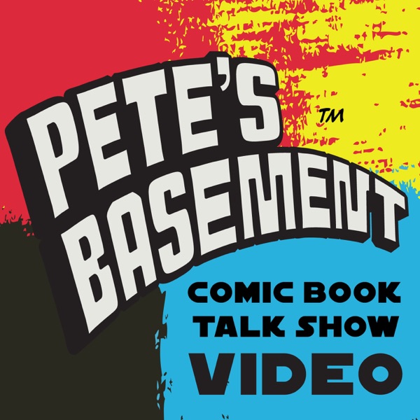 Pete's Basement Comic Book Video Show