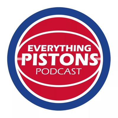 Everything Pistons Podcast Everything Pistons Podcast