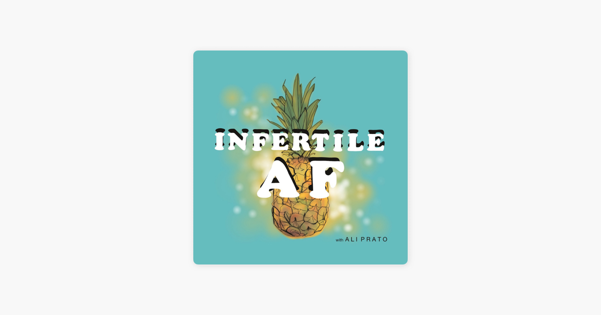 Infertile AF on Apple Podcasts image picture