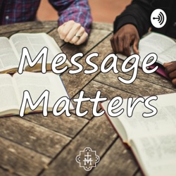 Message Matters Monday - Monday, May 18, 2020 Episode 2