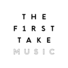 THE FIRST TAKE MUSIC - THE FIRST TAKE
