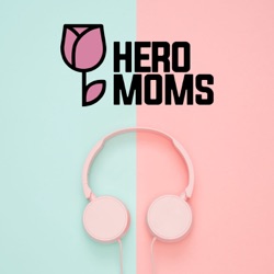 Hero Moms