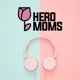 Hero Moms