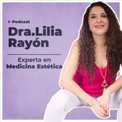 Medicina Estética con la Dra. Lilia Rayón
