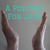 A Podcast For Jade