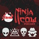 Ninjacow Podcast