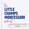 Little Champs Montessori Podcast artwork