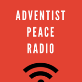 Adventist Peace Radio - Adventist Peace Fellowship