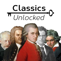 Classics Unlocked - Ep. 18 - The Études of Philip Glass