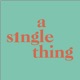 A Single Thing