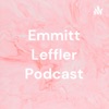 Emmitt Leffler Podcast artwork