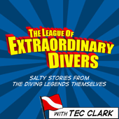The League of Extraordinary Divers Podcast - Tec Clark: Scuba Diving Educator, Speaker, Author